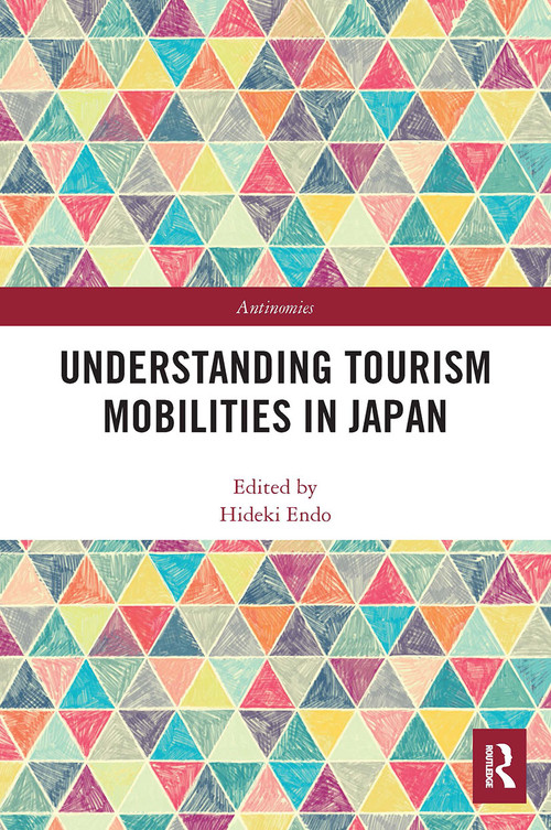 Understanding Tourism Mobilities in Japan - 9780367563660 by Hideki Endo, 9780367563660