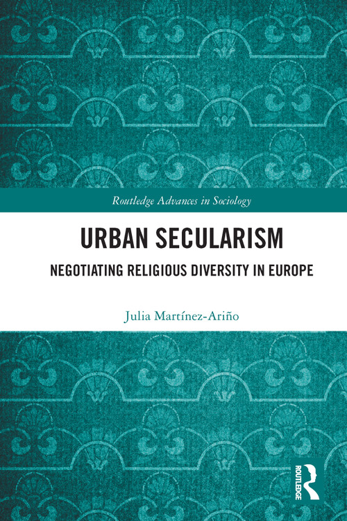 Urban Secularism (Negotiating Religious Diversity in Europe) - 9780367696931 by Julia Martínez-Ariño, 9780367696931