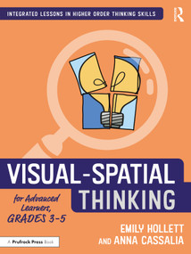 Visual-Spatial Thinking for Advanced Learners, Grades 3-5 - 9781032199238 by Emily Hollett, Anna Cassalia, 9781032199238