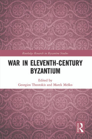 War in Eleventh-Century Byzantium - 9780367609184 by Georgios Theotokis, Marek Meško, 9780367609184