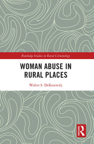 Woman Abuse in Rural Places - 9780367628451 by Walter S. DeKeseredy, 9780367628451