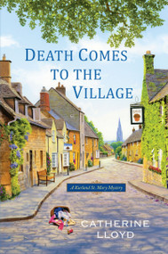 Death Comes to the Village by Catherine Lloyd, 9780758287335