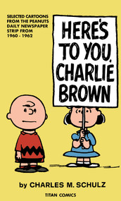Peanuts: Here's to You Charlie Brown by Charles M. Schulz, 9781787742697