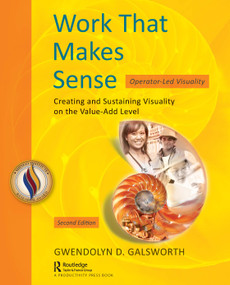 Work That Makes Sense (Operator-Led Visuality, Second Edition) - 9781032054810 by Gwendolyn D. Galsworth, 9781032054810