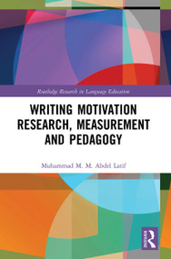 Writing Motivation Research, Measurement and Pedagogy - 9780367633554 by Muhammad M. M. Abdel Latif, 9780367633554