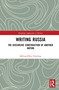 Writing Russia (The Discursive Construction of AnOther Nation) - 9781032003252 by Melissa-Ellen Dowling, 9781032003252