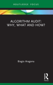 Algorithm Audit: Why, What, and How? - 9780367530921 by Biagio Aragona, 9780367530921