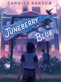 Juneberry Blue by Candice Ransom, 9781682636695