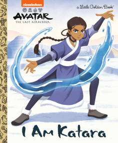 I Am Katara (Avatar: The Last Airbender) by Mei Nakamura, Bao Luu, 9780593805954