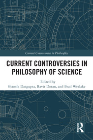 Current Controversies in Philosophy of Science - 9780367531171 by Shamik Dasgupta, Ravit Dotan, Brad Weslake, 9780367531171