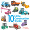 10 Little Construction Trucks by Annie Bailey, Jeff Harter, 9780593710111