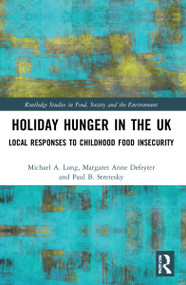 Holiday Hunger in the UK (Local Responses to Childhood Food Insecurity) - 9781032046655 by Michael A. Long, Margaret Anne Defeyter, Paul B. Stretesky, 9781032046655