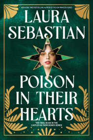 Poison in Their Hearts (Castles in Their Bones #3) - 9780593118245 by Laura Sebastian, 9780593118245