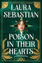 Poison in Their Hearts (Castles in Their Bones #3) - 9780593118245 by Laura Sebastian, 9780593118245