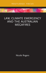 Law, Climate Emergency and the Australian Megafires - 9781032117034 by Nicole Rogers, 9781032117034