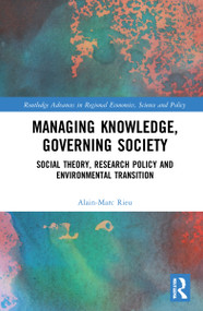 Managing Knowledge, Governing Society (Social Theory, Research Policy and Environmental Transition) - 9781032033754 by Alain-Marc Rieu, 9781032033754