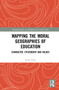 Mapping the Moral Geographies of Education (Character, Citizenship and Values) - 9781032107288 by Sarah Mills, 9781032107288