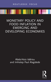 Monetary Policy and Food Inflation in Emerging and Developing Economies - 9781032049694 by Abdul-Aziz Iddrisu, Imhotep Paul Alagidede, 9781032049694