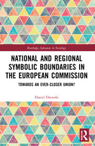 National and Regional Symbolic Boundaries in the European Commission (Towards an Ever-Closer Union?) - 9780367620035 by Daniel Drewski, 9780367620035