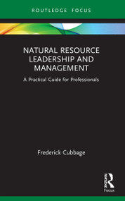 Natural Resource Leadership and Management (A Practical Guide for Professionals) - 9780367693008 by Frederick Cubbage, 9780367693008