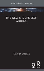 The New Midlife Self-Writing - 9781032017891 by Emily O. Wittman, 9781032017891