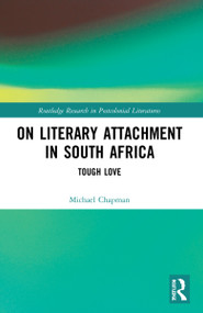 On Literary Attachment in South Africa (Tough Love) - 9781032064475 by Michael Chapman, 9781032064475
