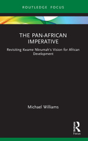 The Pan-African Imperative (Revisiting Kwame Nkrumah's Vision for African Development) - 9781032125206 by Michael Williams, 9781032125206