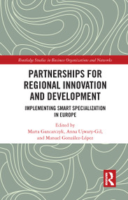 Partnerships for Regional Innovation and Development (Implementing Smart Specialization in Europe) - 9781032053752 by Marta Gancarczyk, Anna Ujwary-Gil, Manuel González-López, 9781032053752