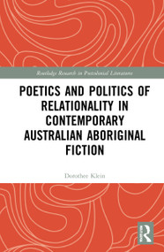 Poetics and Politics of Relationality in Contemporary Australian Aboriginal Fiction - 9781032117119 by Dorothee Klein, 9781032117119