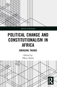 Political Change and Constitutionalism in Africa (Emerging Trends) - 9780367619237 by Okon Akiba, 9780367619237