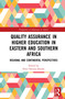 Quality Assurance in Higher Education in Eastern and Southern Africa (Regional and Continental Perspectives) - 9780367692841 by Peter Neema-Abooki, 9780367692841