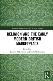 Religion and the Early Modern British Marketplace by Kristin M.S. Bezio, Scott Oldenburg, 9780367502324