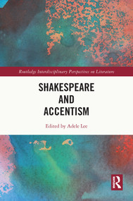Shakespeare and Accentism - 9780367676766 by Adele Lee, 9780367676766