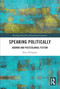 Speaking Politically (Adorno and Postcolonial Fiction) - 9780367750831 by Eleni Philippou, 9780367750831