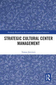 Strategic Cultural Center Management - 9780367510237 by Tomas Jarvinen, 9780367510237
