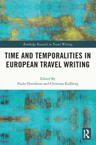 Time and Temporalities in European Travel Writing - 9780367653910 by Paula Henrikson, Christina Kullberg, 9780367653910