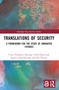 Translations of Security (A Framework for the Study of Unwanted Futures) - 9781032007151 by Trine Villumsen Berling, Ulrik Pram Gad, Karen Lund Petersen, Ole Wæver, 9781032007151