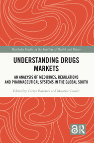 Understanding Drugs Markets (An Analysis of Medicines, Regulations and Pharmaceutical Systems in the Global South) - 9781032043135 by Carine Baxerres, Maurice Cassier, 9781032043135