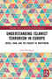 Understanding Islamist Terrorism in Europe (Drugs, Jihad, and the Pursuit of Martyrdom) - 9781032040257 by Lewis Herrington, 9781032040257