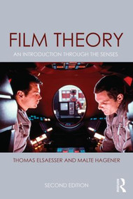 Film Theory (An Introduction through the Senses) - 9781138824300 by Thomas Elsaesser, Malte Hagener, 9781138824300