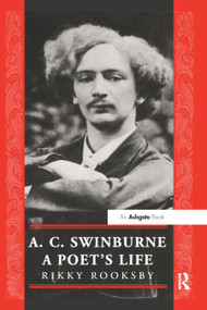 A.C. Swinburne (A Poet's Life) - 9780367888107 by Ricky Rooksby, 9780367888107