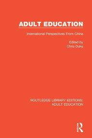 Adult Education (International Perspectives From China) - 9781138345058 by Chris Duke, 9781138345058
