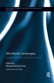 Afro-Nordic Landscapes (Equality and Race in Northern Europe) - 9781138207110 by Michael McEachrane, 9781138207110