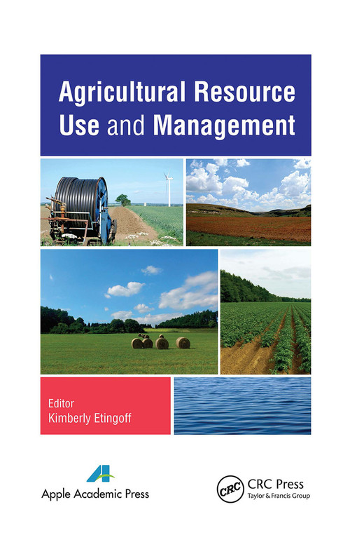 Agricultural Resource Use and Management - 9781774632017 by Kimberly Etingoff, 9781774632017