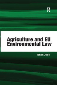 Agriculture and EU Environmental Law - 9781138266889 by Brian Jack, 9781138266889