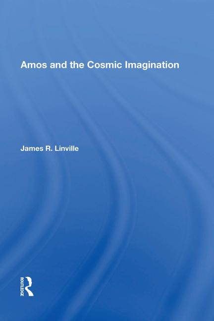 Amos and the Cosmic Imagination - 9781138618855 by James R. Linville, 9781138618855
