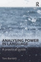 Analysing Power in Language (A practical guide) - 9780415666305 by Tom Bartlett, 9780415666305
