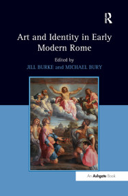 Art and Identity in Early Modern Rome - 9781138251809 by Jill Burke, 9781138251809