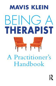 Being a Therapist (A Practitioner's Handbook) - 9781780490199 by Mavis Klein, 9781780490199