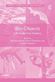Bio-Objects (Life in the 21st Century) - 9781138306509 by Niki Vermeulen, Sakari Tamminen, Andrew Webster, 9781138306509